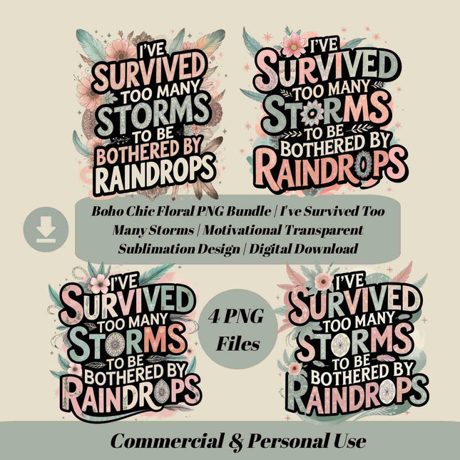 Boho Chic Floral PNG Bundle | I've Survived Too Many Storms Digital File Etsy