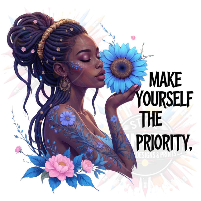 African American "Make Yourself the Priority" 3 PNG Bundle Digital File Style Junction – Custom Digital Designs & Apparel