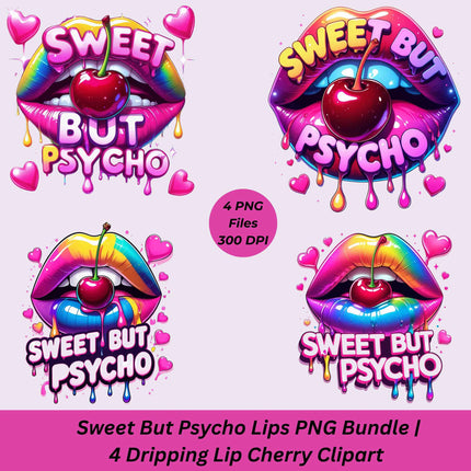 Sweet But Psycho Lips PNG – 4 Neon Rainbow Drip Cherry Files Digital File Style-Junction Custom Designs & Prints
