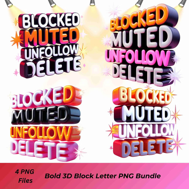 Bold 3D Block Letter PNG Bundle of 4 “Blocked Muted Unfollow Delete Digital File Style Junction – Custom Digital Designs & Apparel