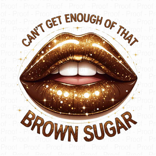 Can't Get Enough of That Brown Sugar Lips PNG Bundle of 5 Digital File Style Junction – Custom Digital Designs & Apparel
