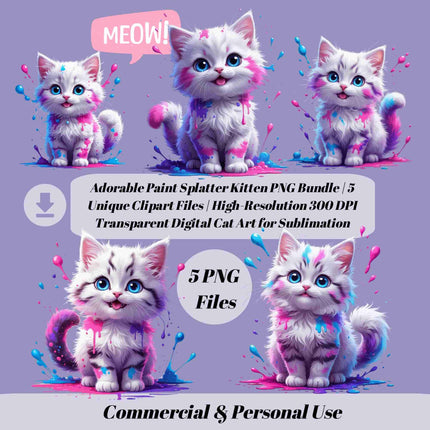 Adorable Paint Splatter Kitten PNG Bundle of 5 Unique Clipart Files Digital File Style Junction – Custom Digital Designs & Apparel
