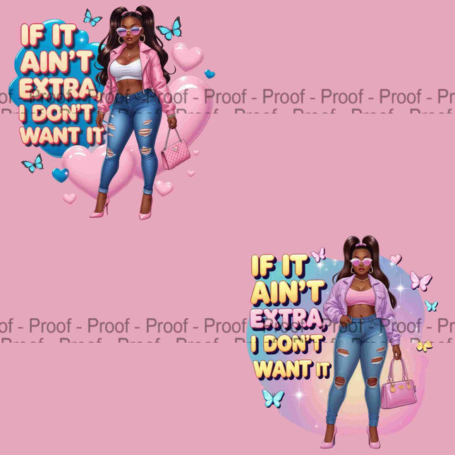 If It Aint Extra I Dont Want It PNG Bundle of 2 Bold Fashion Diva Files Digital File Style Junction – Custom Digital Designs & Apparel