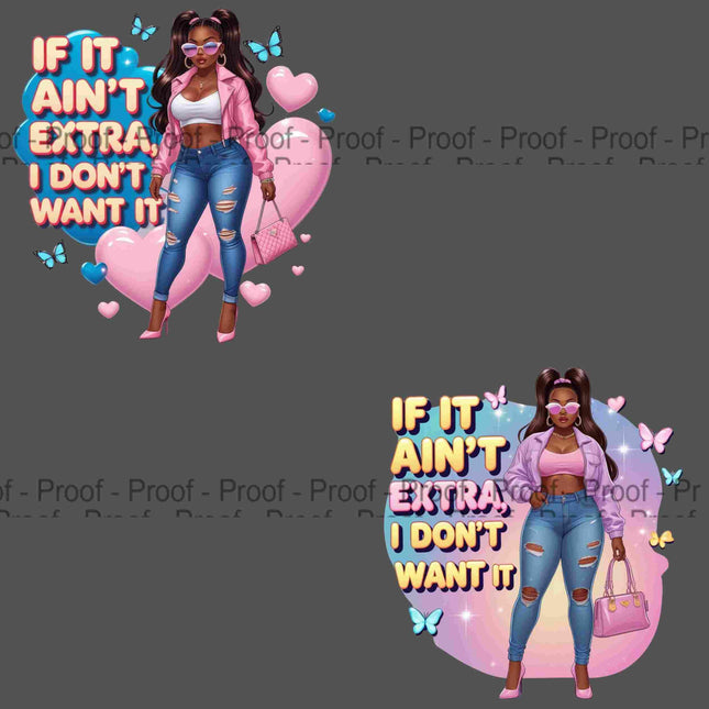 If It Aint Extra I Dont Want It PNG Bundle of 2 Bold Fashion Diva Files Digital File Style Junction – Custom Digital Designs & Apparel