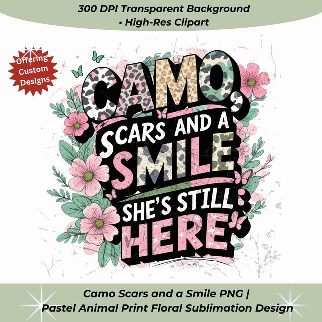 Camo Scars and a Smile PNG | Pastel Animal Print Floral Design Digital File Style Junction – Custom Digital Designs & Apparel