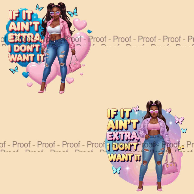 If It Aint Extra I Dont Want It PNG Bundle of 2 Bold Fashion Diva Files Digital File Style Junction – Custom Digital Designs & Apparel