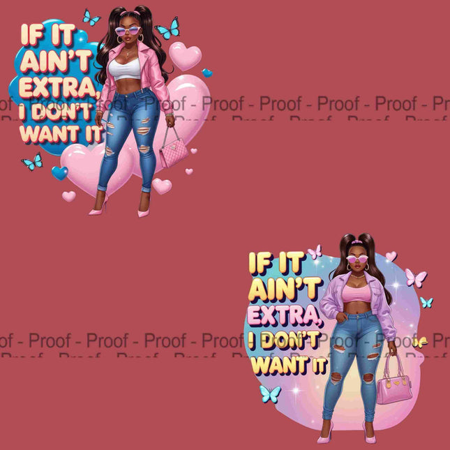 If It Aint Extra I Dont Want It PNG Bundle of 2 Bold Fashion Diva Files Digital File Style Junction – Custom Digital Designs & Apparel
