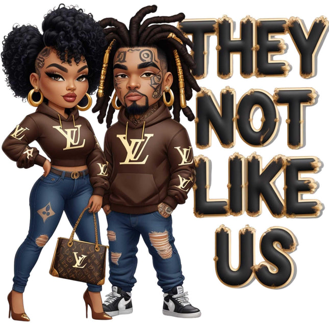 They Not Like Us Luxury Couple DTF Heat Transfers #6 featuring stylish couple graphic, Style Junction Custom Digital Designs.