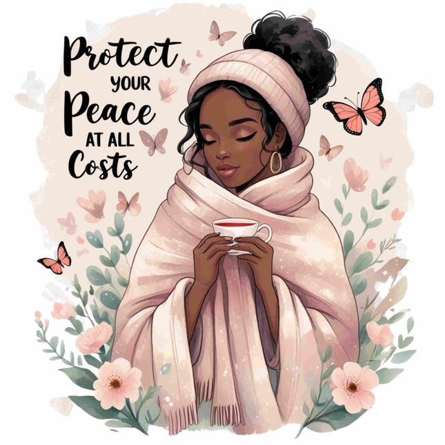 Protect Your Peace Tea Moment DTF Heat Transfer by Style Junction Custom Digital Designs featuring a serene Black woman with tea and butterflies.