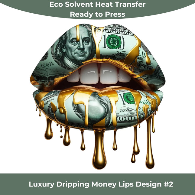 Money Lips Heat Transfer #2 by Style Junction Custom Digital Designs, featuring dripping gold and dollar bill lips, exclusive ready to press.