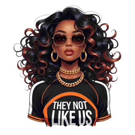 They Not Like Us Statement Black Girl DTF Heat Transfer by Style Junction Custom Digital Designs, bold and exclusive artwork.