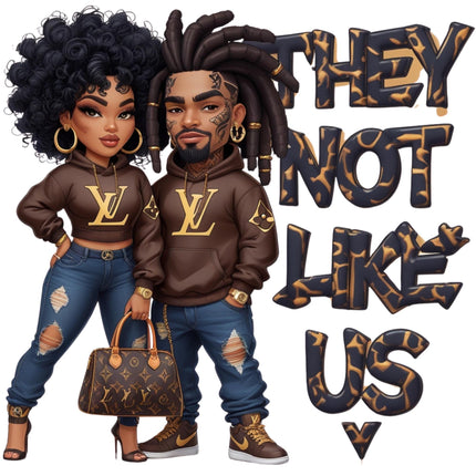 They Not Like Us Luxury Couple DTF Heat Transfers #3 featuring stylish duo and bold text by Style Junction Custom Digital Designs.