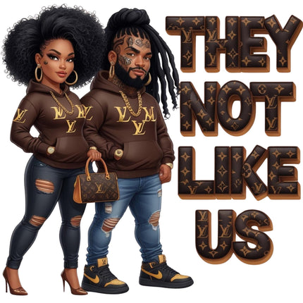 They Not Like Us Luxury Couple DTF Heat Transfers featuring exclusive Style Junction Custom Digital Designs in bold fashion style