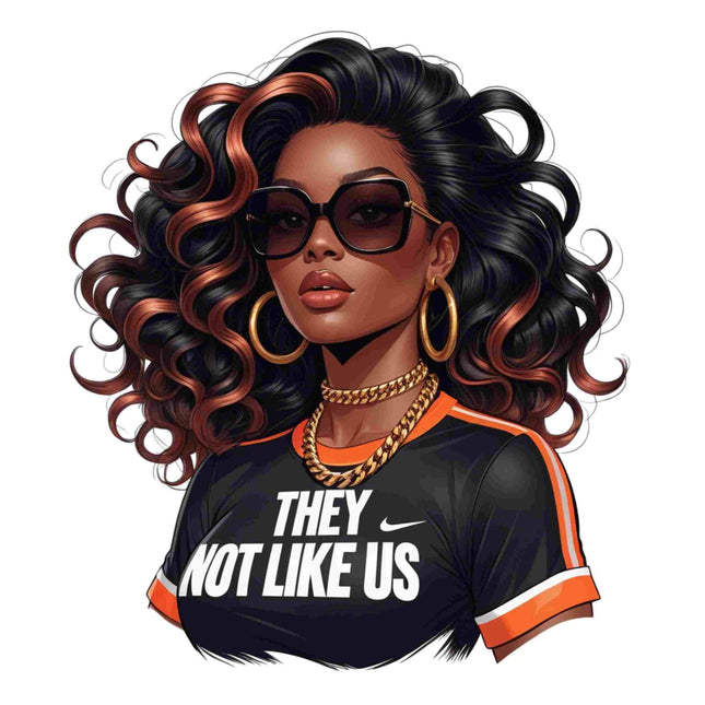 They Not Like Us Statement Black Girl DTF Heat Transfer by Style Junction Custom Digital Designs, bold and exclusive artwork.