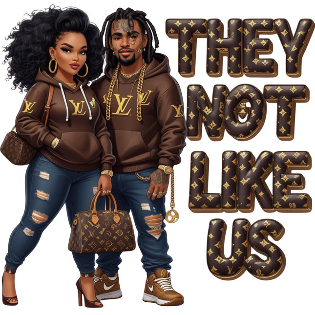 They Not Like Us Luxury Couple DTF Heat Transfers featuring stylish couple and bold text, by Style Junction Custom Digital Designs.