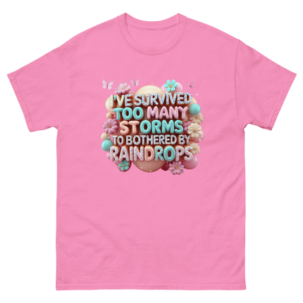 I’ve Survived Too Many Storms T-Shirt – Bold Motivational Quote Women Tees Style Junction – Custom Digital Designs Azalea S