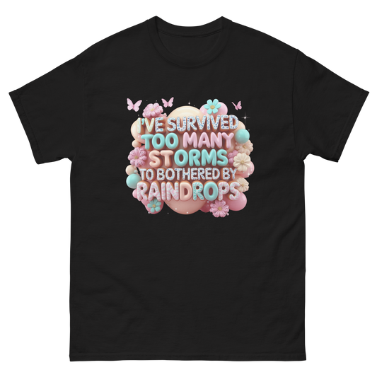 I’ve Survived Too Many Storms T-Shirt – Bold Motivational Quote Women Tees Style Junction – Custom Digital Designs Black S