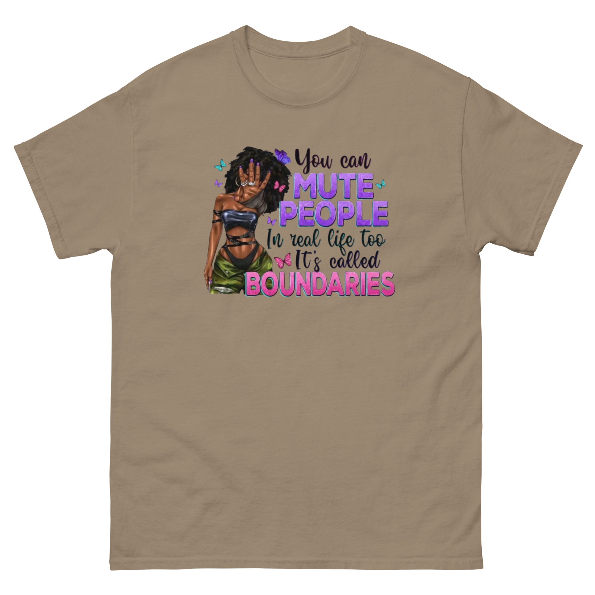 You Can Mute People In Real Life It's Called Boundaries Custom Design Unisex Classic T-shirt Physical T-Shirt Style-Junction Brown Savana S 