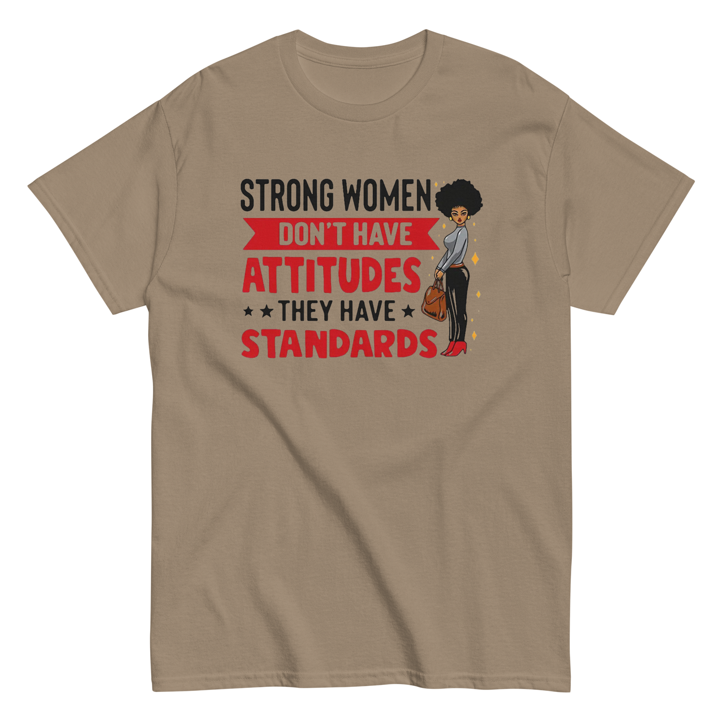 Strong Women Don't Have Attitudes, They Have Standards Women's Classic Tee Physical T-Shirt Style-Junction Custom Designs & Prints Brown Savana S