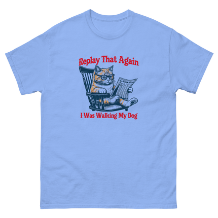 Replay That Again Cat Tee – Funny Retro Dog Quote T-Shirt Women Tees Style Junction – Custom Digital Designs & Apparel Carolina Blue S