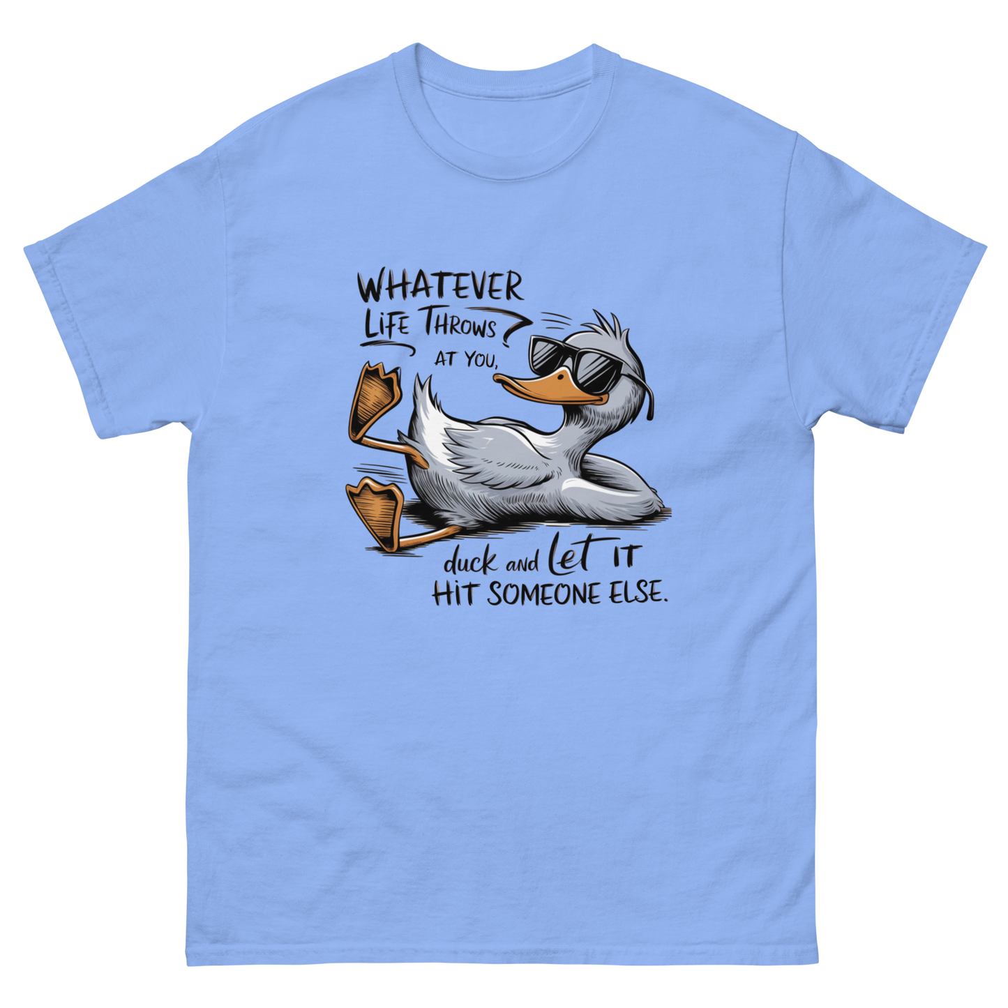 Funny Duck Quote Tee – “Let It Hit Someone Else” Graphic Shirt Women Tees Style Junction – Custom Digital Designs & Apparel Carolina Blue S