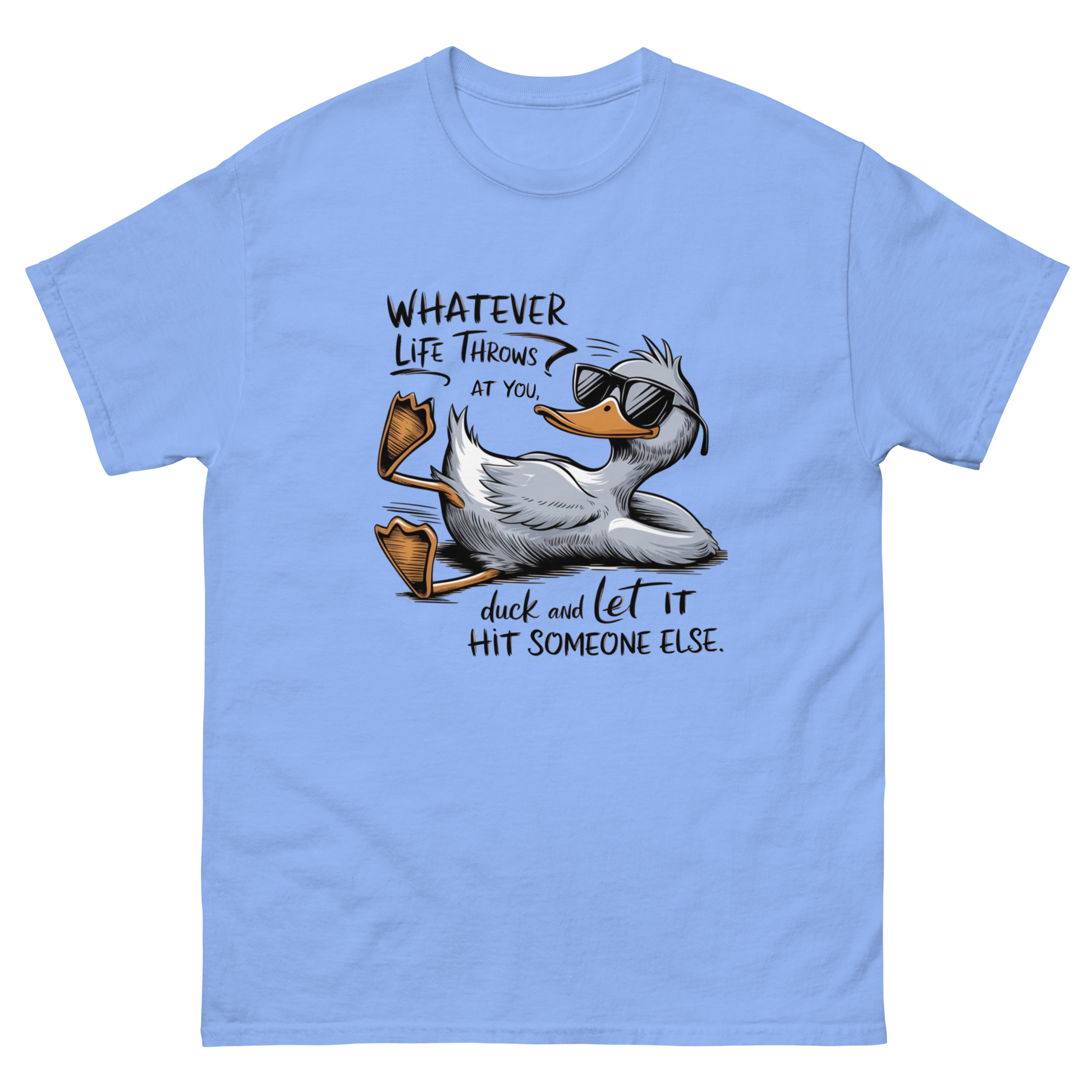 Funny Duck Quote Tee – “Let It Hit Someone Else” Graphic Shirt Women Tees Style Junction – Custom Digital Designs & Apparel Carolina Blue S