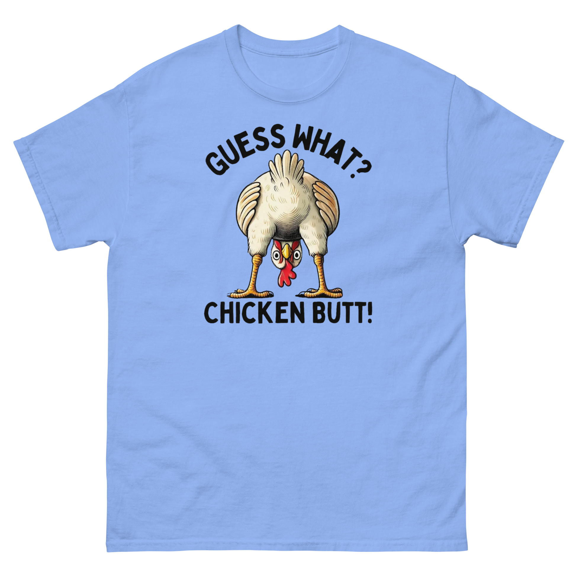Funny Chicken Butt Tee – “Guess What” Comical Farm Graphic Shirt Women Tees Style Junction – Custom Digital Designs & Apparel Carolina Blue S