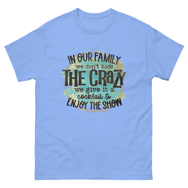 We Don’t Hide the Crazy Tee – Bold Turquoise Funny Graphic Women Tees Style Junction – Custom Digital Designs & Apparel Carolina Blue S