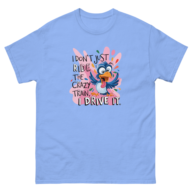 Crazy Train Funny Bird Tee – I Drive It Graphic Shirt Women Tees Style Junction – Custom Digital Designs & Apparel Carolina Blue S