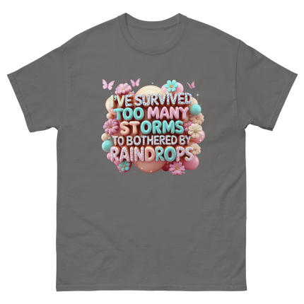 I’ve Survived Too Many Storms T-Shirt – Bold Motivational Quote Women Tees Style Junction – Custom Digital Designs Charcoal S