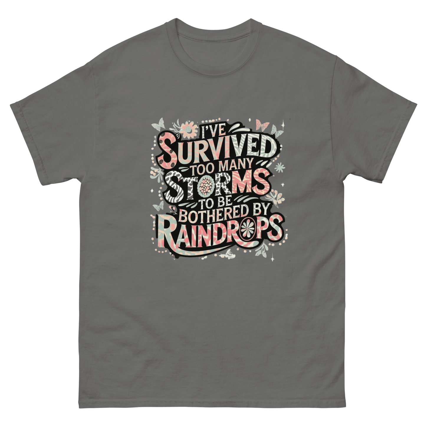 I’ve Survived Too Many Storms Tee – Pastel Quote Cotton Shirt Women Tees Style Junction – Custom Digital Designs & Apparel Charcoal S