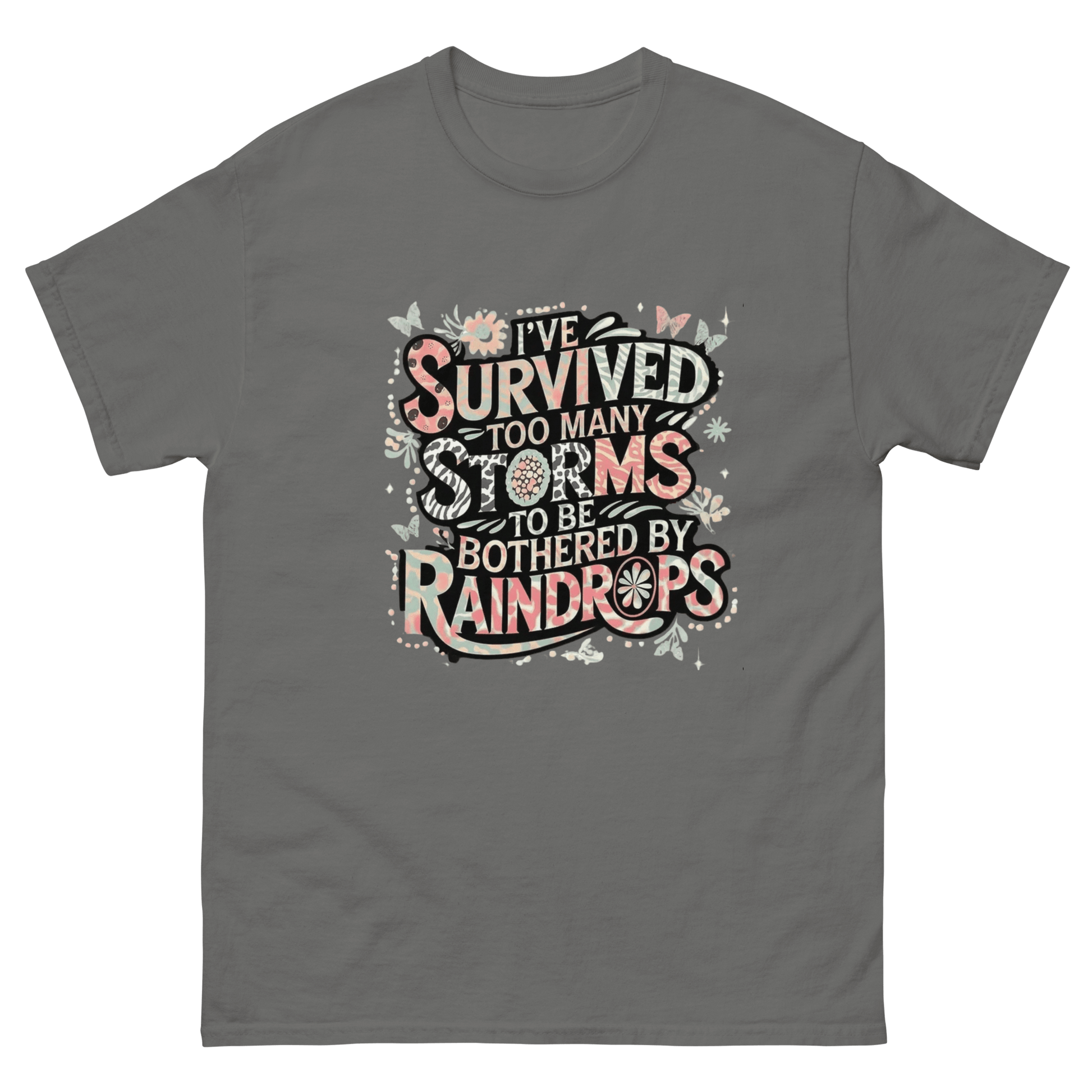 I’ve Survived Too Many Storms Tee – Pastel Quote Cotton Shirt Women Tees Style Junction – Custom Digital Designs & Apparel Charcoal S