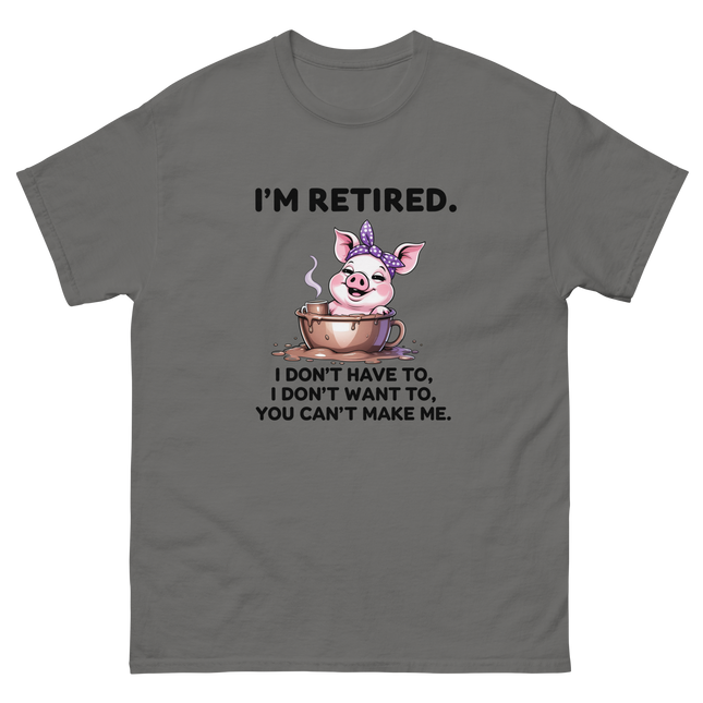 I'm Retired Tee – Funny Pig in Mug Graphic with Sassy Quote #1 Women Tees Style Junction – Custom Digital Designs & Apparel Charcoal S