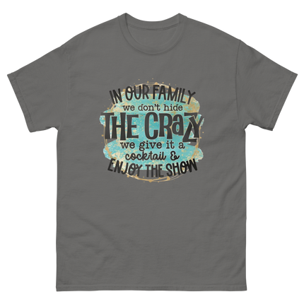 We Don’t Hide the Crazy Tee – Bold Turquoise Funny Graphic Women Tees Style Junction – Custom Digital Designs & Apparel Charcoal S
