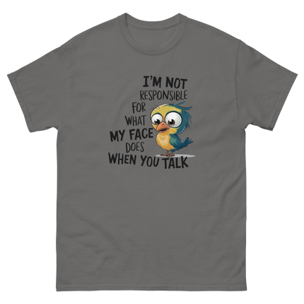 Funny Bird Face Reaction Tee – I'm Not Responsible Design Women Tees Style Junction – Custom Digital Designs & Apparel Charcoal S