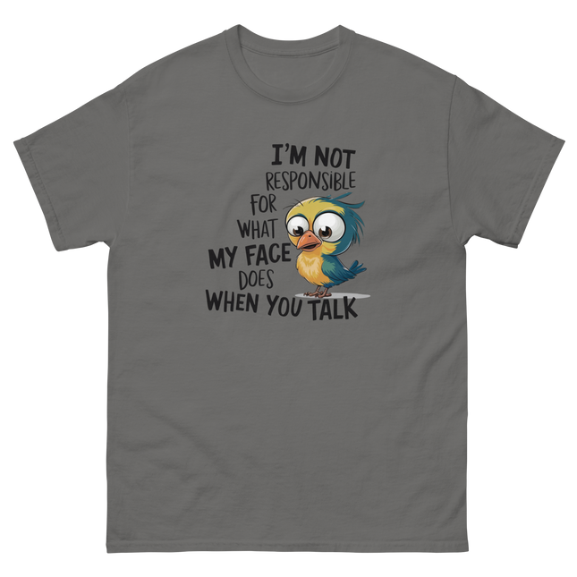 Funny Bird Face Reaction Tee – I'm Not Responsible Design Women Tees Style Junction – Custom Digital Designs & Apparel Charcoal S