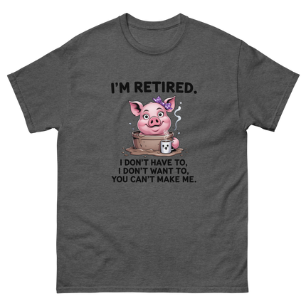 I'm Retired Tee – Funny Pig in Mug Graphic with Sassy Quote #4 Women Tees Style Junction – Custom Digital Designs & Apparel Dark Heather S