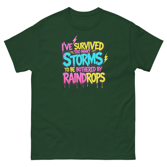 Survived the Storms Statement Tee – Neon Streetwear Bold Vibes Women Tees Style Junction – Custom Digital Designs & Apparel Forest Green S