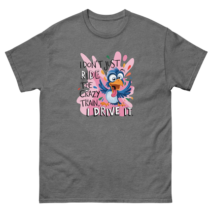Crazy Train Funny Bird Tee – I Drive It Graphic Shirt Women Tees Style Junction – Custom Digital Designs & Apparel Graphite Heather S
