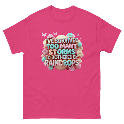 I’ve Survived Too Many Storms T-Shirt – Bold Motivational Quote Women Tees Style Junction – Custom Digital Designs Heliconia S