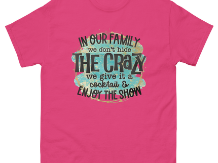 We Don’t Hide the Crazy Tee – Bold Turquoise Funny Graphic Women Tees Style Junction – Custom Digital Designs & Apparel Heliconia S