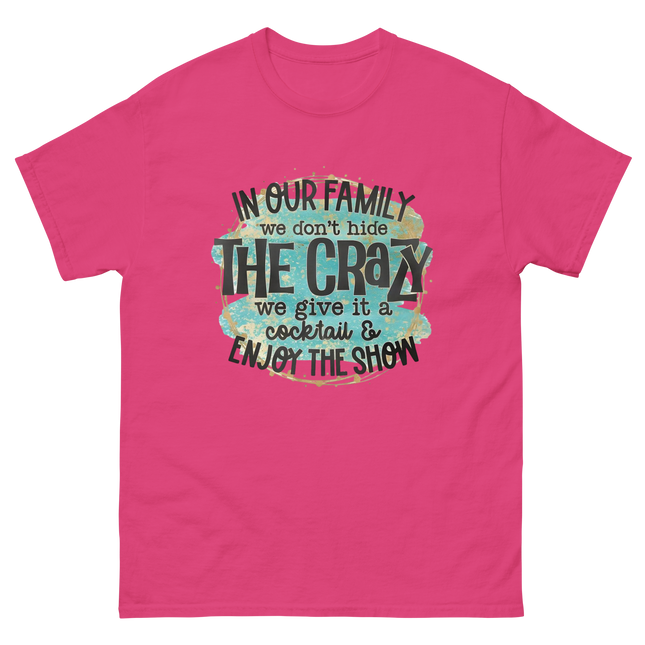 We Don’t Hide the Crazy Tee – Bold Turquoise Funny Graphic Women Tees Style Junction – Custom Digital Designs & Apparel Heliconia S