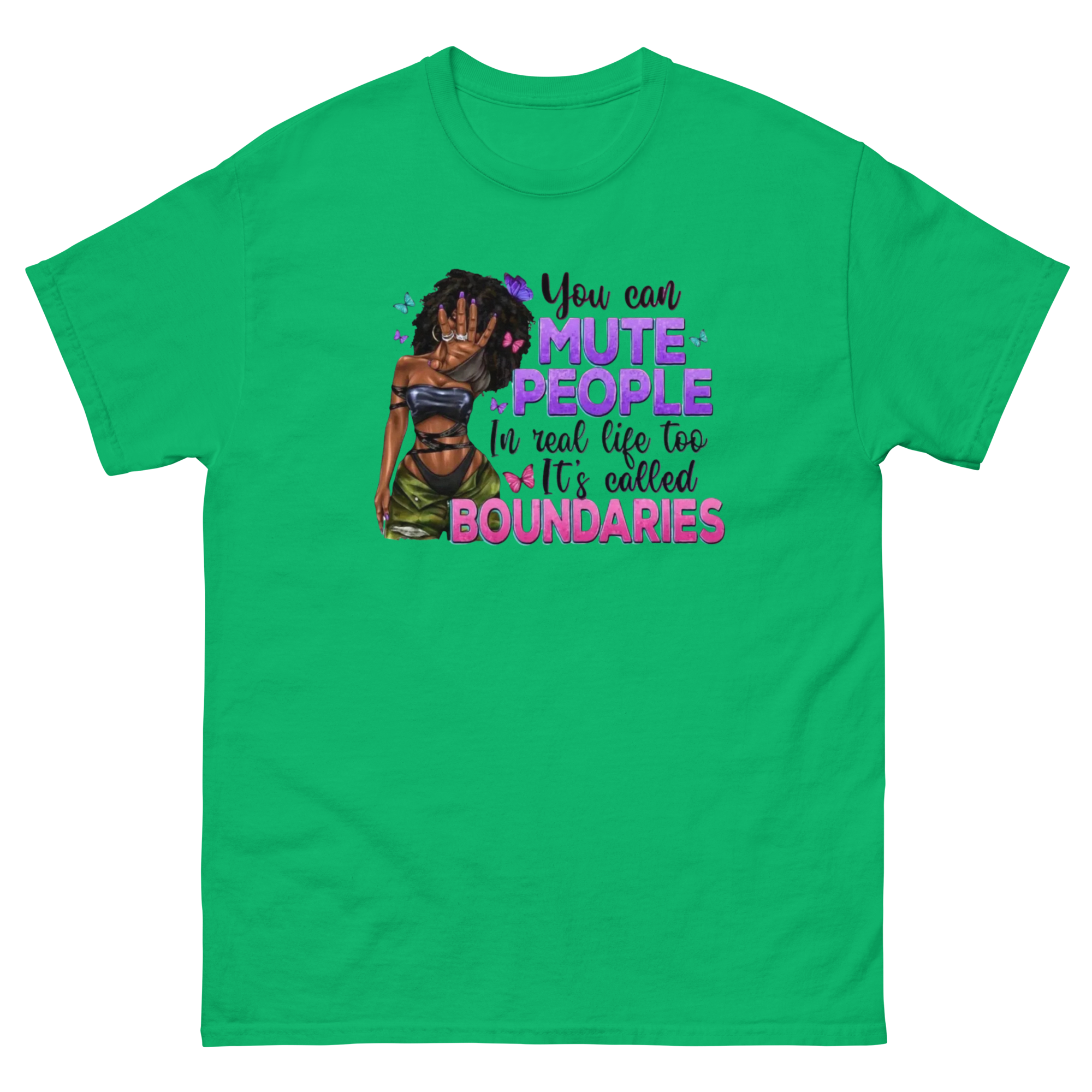 You Can Mute People In Real Life It's Called Boundaries Custom Design Unisex Classic T-shirt Physical T-Shirt Style-Junction Irish Green S 