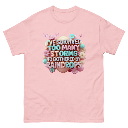 I’ve Survived Too Many Storms T-Shirt – Bold Motivational Quote Women Tees Style Junction – Custom Digital Designs