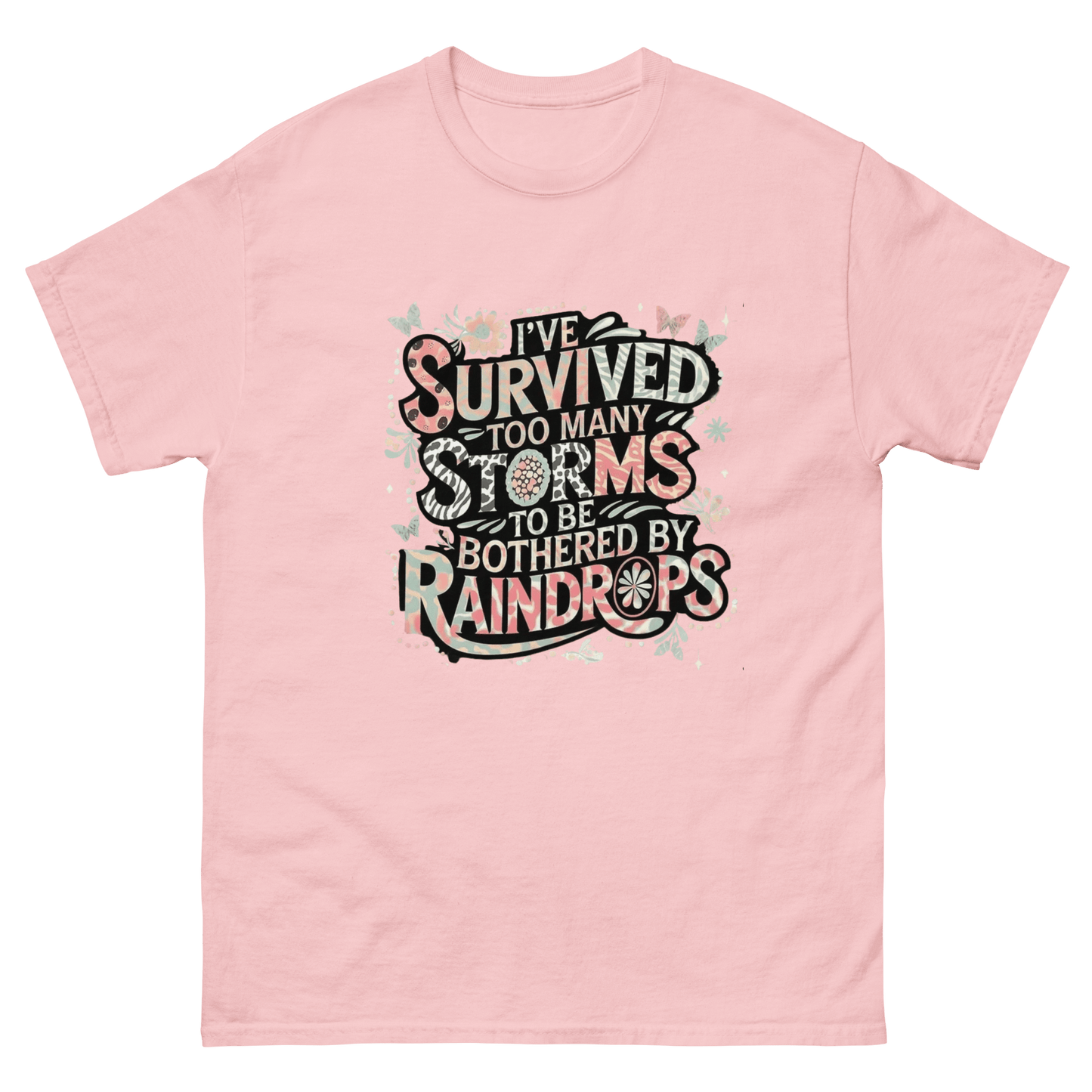 I’ve Survived Too Many Storms Tee – Pastel Quote Cotton Shirt Women Tees Style Junction – Custom Digital Designs & Apparel
