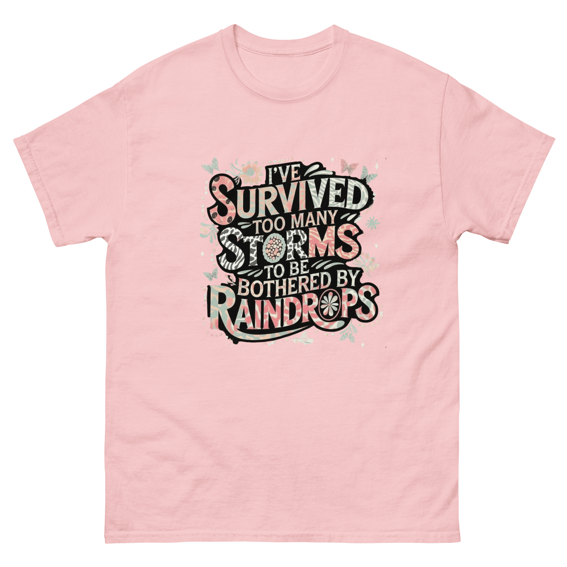 I’ve Survived Too Many Storms Tee – Pastel Quote Cotton Shirt Women Tees Style Junction – Custom Digital Designs & Apparel