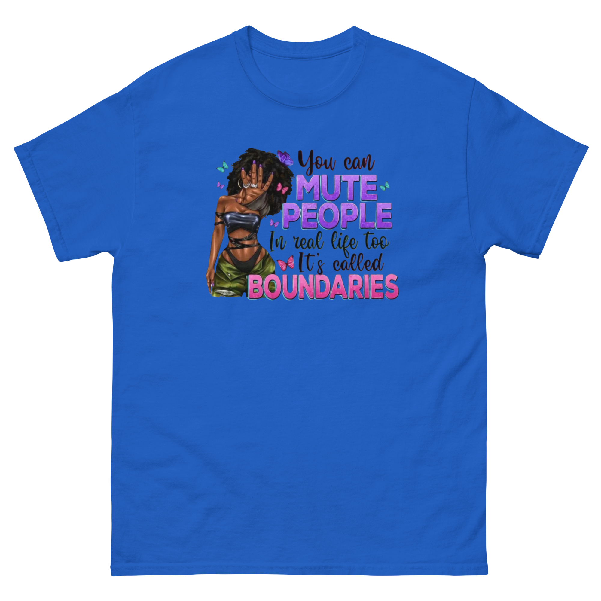 You Can Mute People In Real Life It's Called Boundaries Custom Design Unisex Classic T-shirt Physical T-Shirt Style-Junction Royal S 