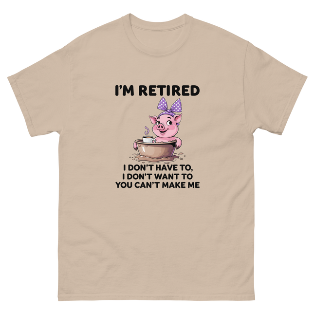 I'm Retired Tee – Funny Pig in Mug Graphic with Sassy Quote #3 Women Tees Style Junction – Custom Digital Designs & Apparel Sand S