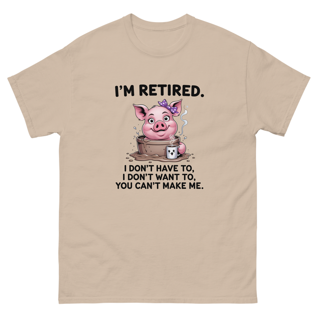I'm Retired Tee – Funny Pig in Mug Graphic with Sassy Quote #4 Women Tees Style Junction – Custom Digital Designs & Apparel Sand S