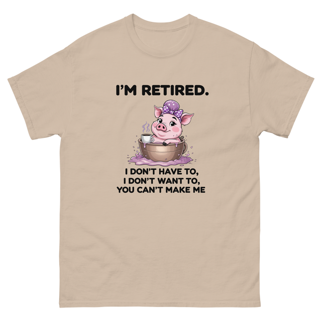 I'm Retired Tee – Funny Pig in Mug Graphic with Sassy Quote #5 Women Tees Style Junction – Custom Digital Designs & Apparel Sand S